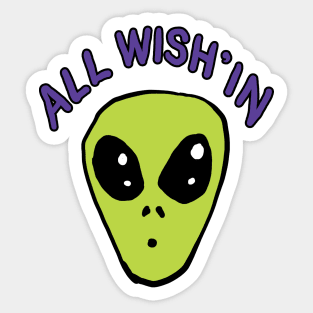 All Wish'in Alien Shirt Sticker